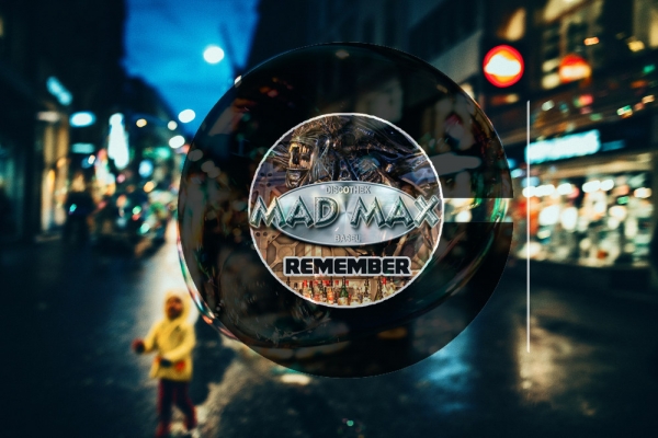 Remember MAD MAX in Basel am Freitag und Samstag auf Radio MK multikulti DAB+
